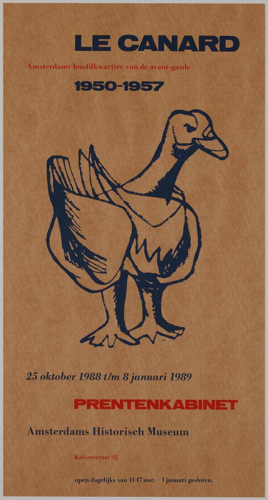 Poster for commemorative exhibition ‘Le Canard. Amsterdam, headquarters of the avant-garde, 1950-1957, from 1988. The poster contains the logo of Le Canard, created by the artist Perdok, pseudonym of Henk Schellevis. The poster design is by Ger Kuijlenbur
