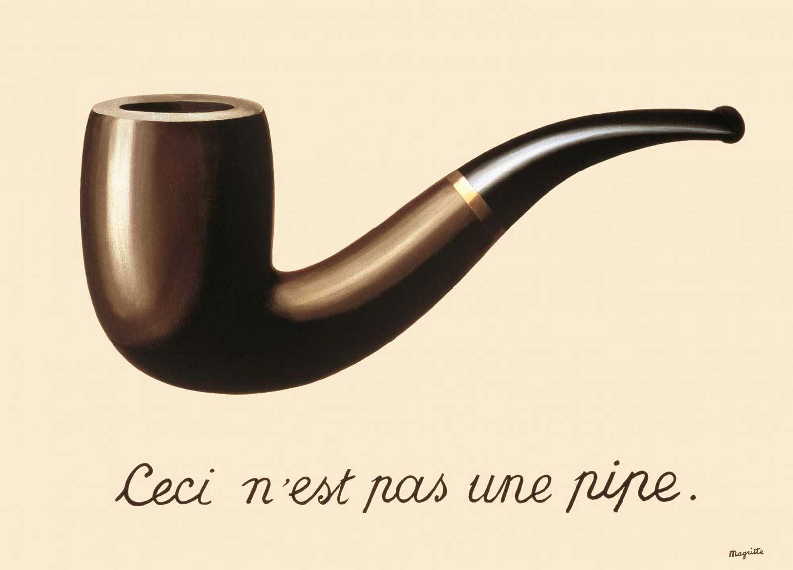 <p>René Magritte, The Treachery of Images, 1929. Oil on canvas. Collection: Los Angeles County Museum of Art, Museum Associates/LACMA, Licensed by Art Resource, NY<br> </p>